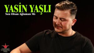 Yasin Yaşlı - Sen Olsan Ağlaman Mı